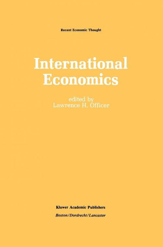 Lawrence a Officer · International Economics - Recent Economic Thought (Pocketbok) [Softcover reprint of the original 1st ed. 1987 edition] (2011)