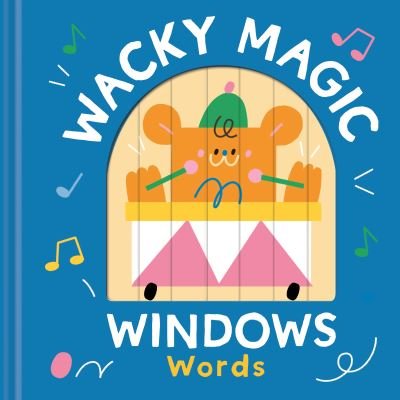 Words (Wacky Magic Windows) - Wacky Magic Windows (Kartonbuch) (2023)