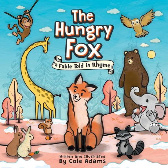 Cover for Cole Adams · The Hungry Fox (Paperback Book) (2018)