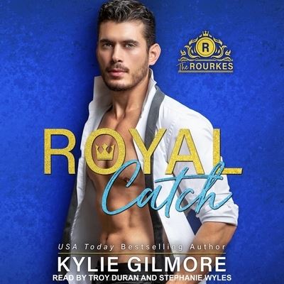 Cover for Kylie Gilmore · Royal Catch (CD) (2019)