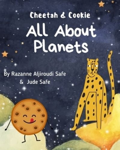 Cover for Razanne Aljiroudi Safe · All About Planets: Cheetah &amp; Cookie (Paperback Book) (2022)