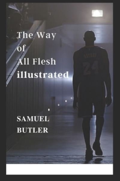 Cover for Samuel Butler · The Way of All Flesh illustrated (Paperback Bog) (2021)