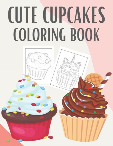 Cupcakes Coloring Book: Collection of 50+ Amazing Designs for Cupcake Lovers - Rr Publications - Boeken - Independently Published - 9798479421648 - 18 september 2021