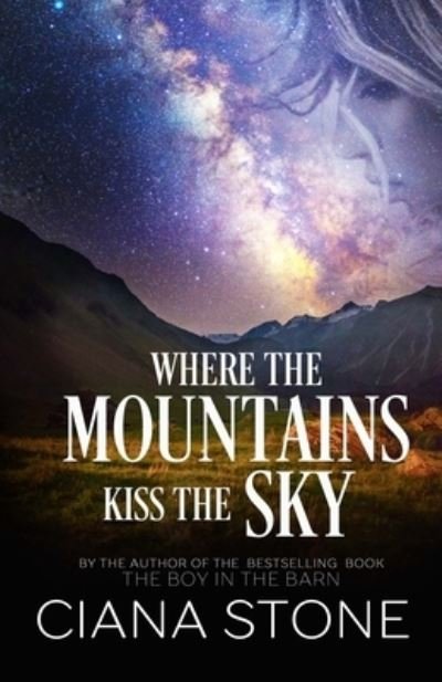 Cover for Ciana Stone · Where the Mountains Kiss the Sky (Paperback Bog) (2021)