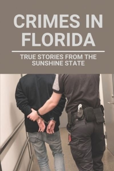 Cover for Orville Crawmer · Crimes In Florida (Paperback Book) (2021)