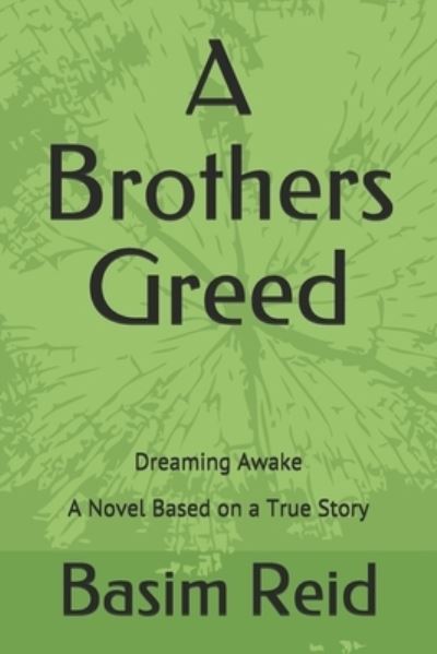 Cover for Basim Reid · A Brothers Greed: Dreaming Awake (Paperback Book) (2021)