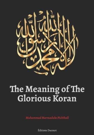 Cover for Editions Ducourt · The Meaning of The Glorious Koran (Taschenbuch) (2020)