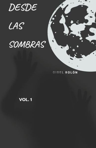 Cover for Gisel Rolon · Desde las sombras (Paperback Bog) (2020)