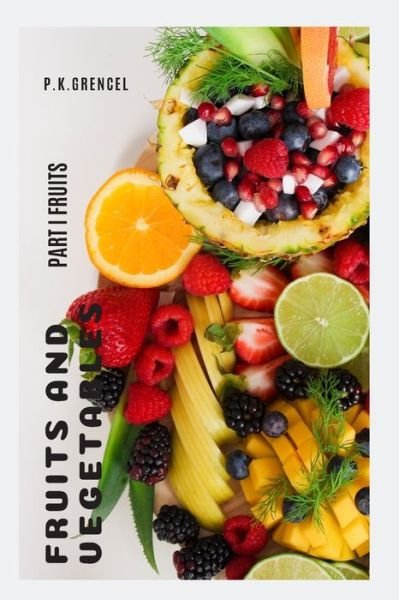 Cover for P K Grencel · Fruits and Vegetables (Pocketbok) (2020)