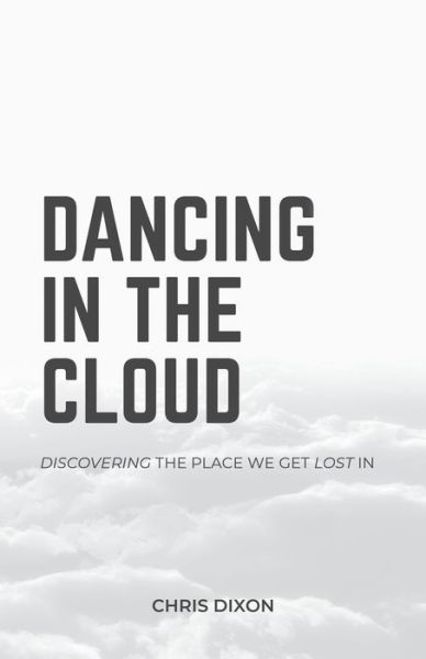 Cover for Chris Dixon · Dancing in the Cloud (Pocketbok) (2020)