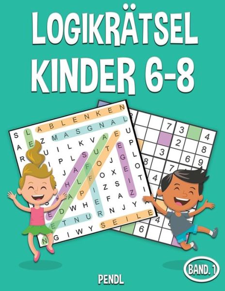 Cover for Pendl · Logikratsel Kinder 6-8 (Paperback Book) (2020)