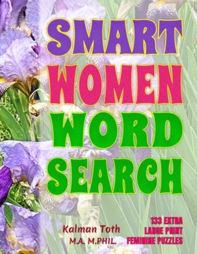 Cover for Kalman Toth M a M Phil · Smart Women Word Search (Taschenbuch) (2020)