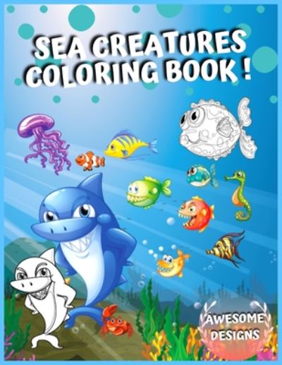 Cover for Comics Nad Designs · Sea Creatures Coloring Book: Amazing Ocean Animals, Life under the sea, Deep Sea Creatures (Paperback Book) (2020)