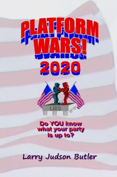 Cover for Larry Judson Butler · Platform Wars! 2020 (Paperback Book) (2020)