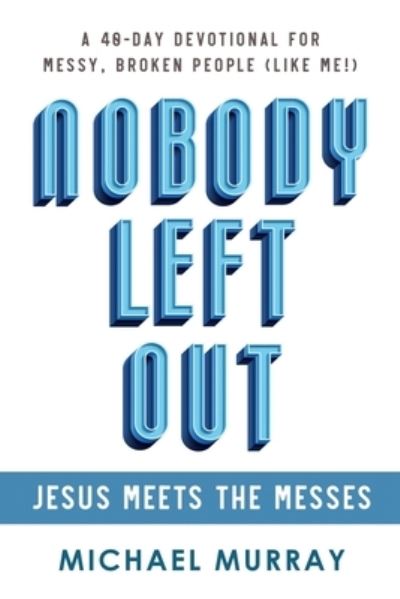 Cover for Michael Murray · Nobody Left Out (Pocketbok) (2020)