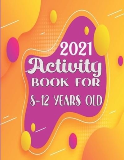 Cover for Zoubir King · Activity book for 8-12 years old: mixed puzzl book ! Word search, Sudoku, Crossword, Word scramble, coloring pages, Mazes and Draw 8,5&quot;x11&quot; 130 pages (Paperback Bog) (2021)