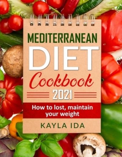 Cover for Kayla Ida · Mediterranean diet cook book (Paperback Book) (2021)