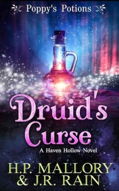 Druid's Curse: A Paranormal Women's Fiction Novel: (Poppy's Potions) - Haven Hollow - J R Rain - Livros - Independently Published - 9798837869648 - 23 de junho de 2022