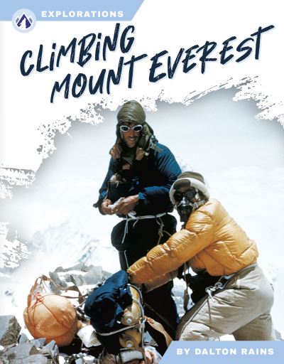 Cover for Dalton Rains · Climbing Mount Everest - Explorations (Paperback Book) (2025)