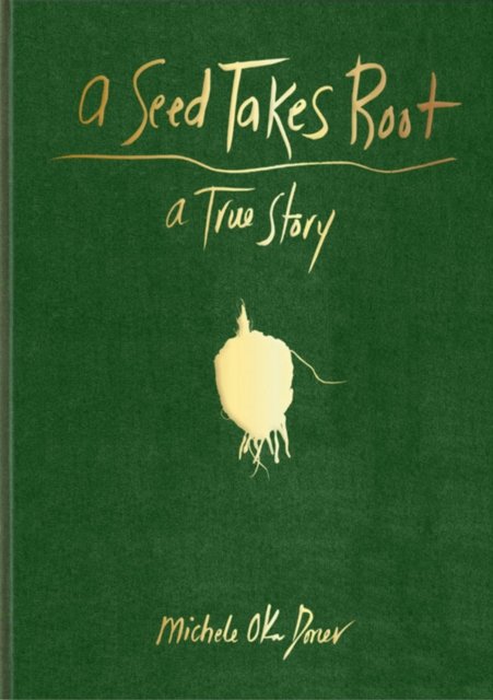 Cover for Michele Oka Doner · A Seed Takes Root (Hardcover bog) (2023)