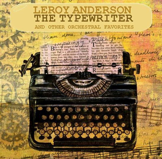 Typewriter - Leroy Anderson - Musiikki - DST - 0090204655649 - perjantai 15. helmikuuta 2019