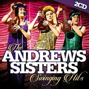 Cover for Andrews Sisters · Andrews Sisters Swinging Hits (CD) (2016)