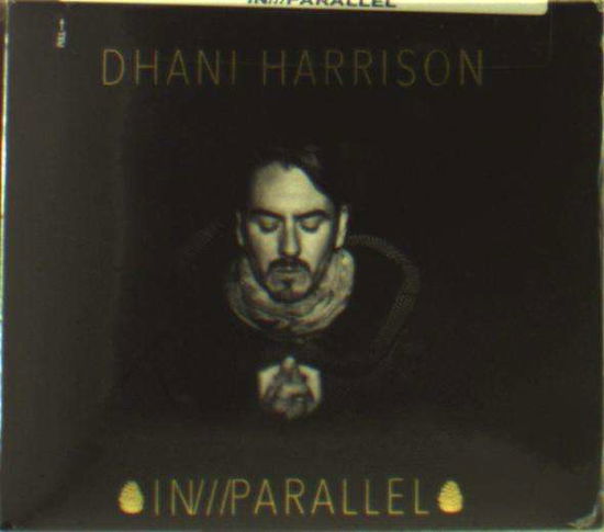 Cover for Dhani Harrison · In// / Parallel (CD) (2017)