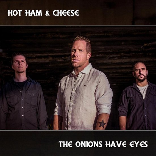 Cover for Hot Ham And Cheese · The Onions Have Eyes (CD) (2021)