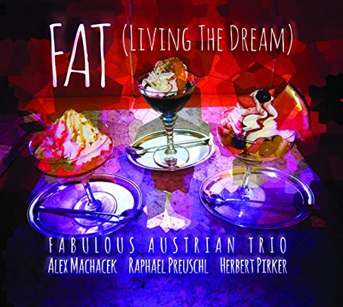 Cover for Alex Machacek / Raphael Preuschl &amp; Herbert Pirker · Living The Dream (CD) (2015)