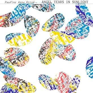 Cover for Pauline Anna Strom · Angel Tears In Sunlight (CD) (2021)
