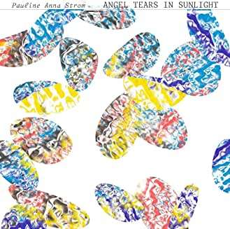 Angel Tears In Sunlight - Pauline Anna Strom - Música - RVNG INTL. - 0747742383649 - 19 de fevereiro de 2021