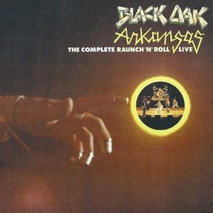 Complete Rauch N Roll Live - Black Oak Arkansas - Musikk - ROCK / POP - 0848064003649 - 20. april 2016
