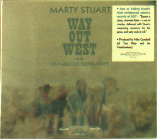 Way out West - Marty Stuart - Musiikki - COUNTRY - 0857223004649 - perjantai 10. maaliskuuta 2017