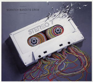 Stereo 7 - Scratch Bandits Crew - Musikk - DIFFER-ANT DISTRI - 3700398713649 - 4. juni 2015