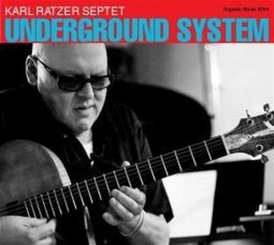 Cover for Karl Ratzer Septet · Underground System (CD) (2014)