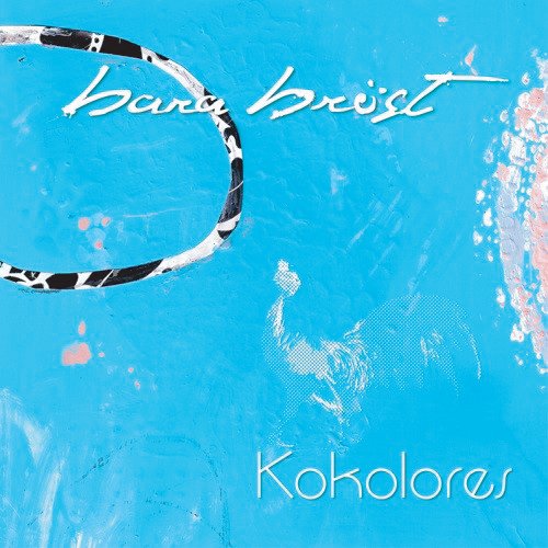 Cover for Bara Brost · Kokolores (CD) [Japan Import edition] (2012)