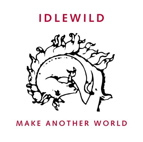 Cover for Idlewild · Make Another World (CD) [Bonus Tracks edition] (2007)