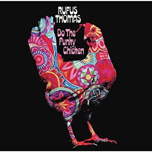 Cover for Rufus Thomas · Do the Funky Chicken (CD) [Reissue edition] (2017)