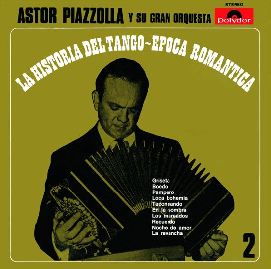 La Historia Del Tango / Epoca Romantica / Epoca - Astor Piazzolla - Muzyka - 5UC - 4988031419649 - 12 marca 2021