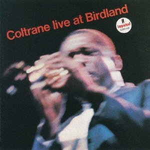 Cover for John Coltrane · Live At Birdland (CD) [Japan Import edition] (2021)