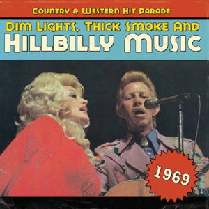 Cover for Compilation · Dim Lights, Thick Smoke And Hillbilly Music 1969 (CD) (2013)