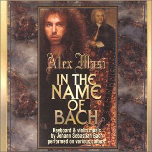 Cover for Alex Masi · In the Name of Bach (CD) (2006)