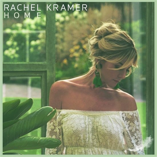 Home - Rachel Kramer - Music - NASH MUSIC - 7436957666649 - September 27, 2018