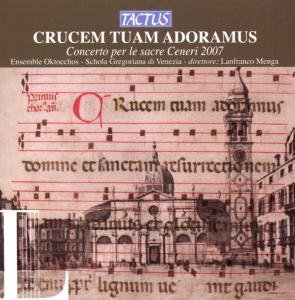 Cover for Gregorian School of Venice / Ens Oktoechos / Menga · Crucem Tuam Adoramus (CD) (2008)