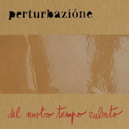 Cover for Perturbazione · Del Nostro Tempo Rubato (CD) (2022)