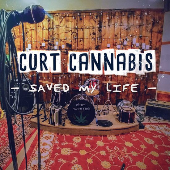Cover for Curt Cannabis · Saved My Life (CD) (2020)