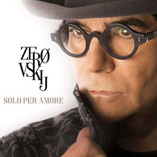 Cover for Renato Zero · Zerovskij Solo Per Amore (CD) (2017)
