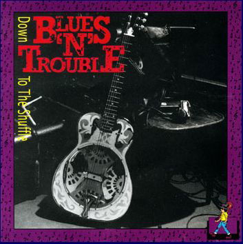 Cover for Blues 'n' Trouble · Down to the Shuffle (CD) (1991)