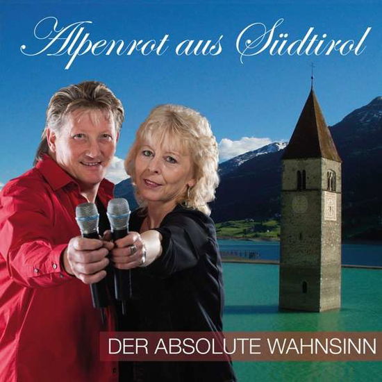 Der Absolute Wahnsinn - Alpenrot Aus Suedtirol - Musiikki - ASR - 9005268289649 - maanantai 6. tammikuuta 2020