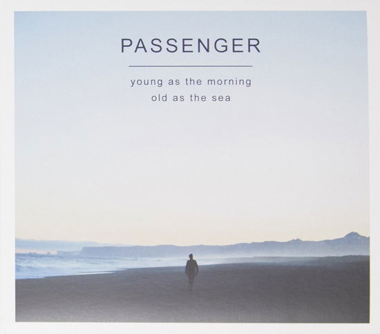 Young As the Morning Old As the Sea - Passenger - Musiikki - Warner - 9397601006649 - perjantai 23. syyskuuta 2016